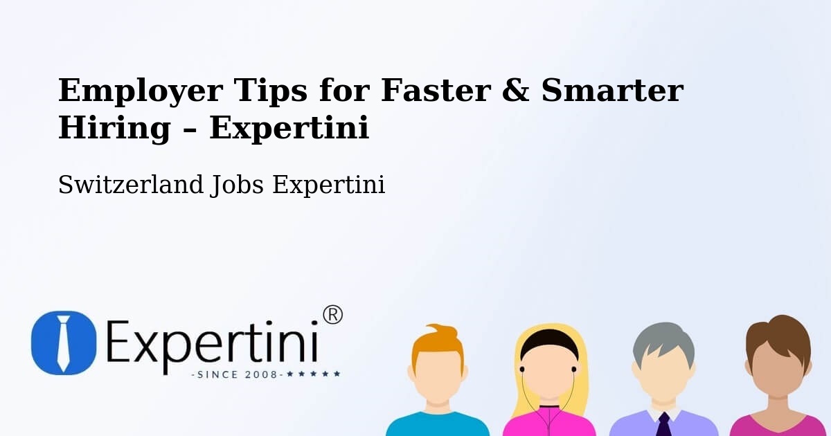 Employer Tips for Hiring & Recruitment – Lungern - Lungern, Switzerland Jobs Expertini
