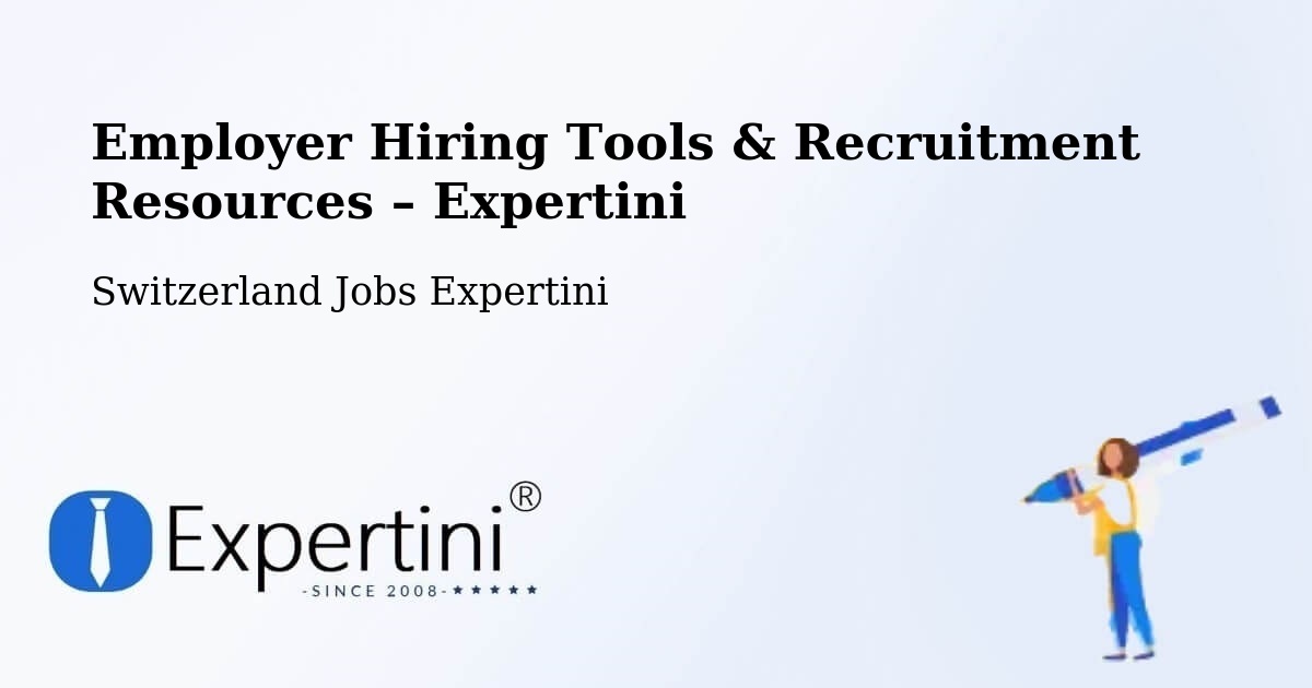 Employer Hiring Tools & Recruitment Resources – Lungern - Lungern, Switzerland Jobs Expertini