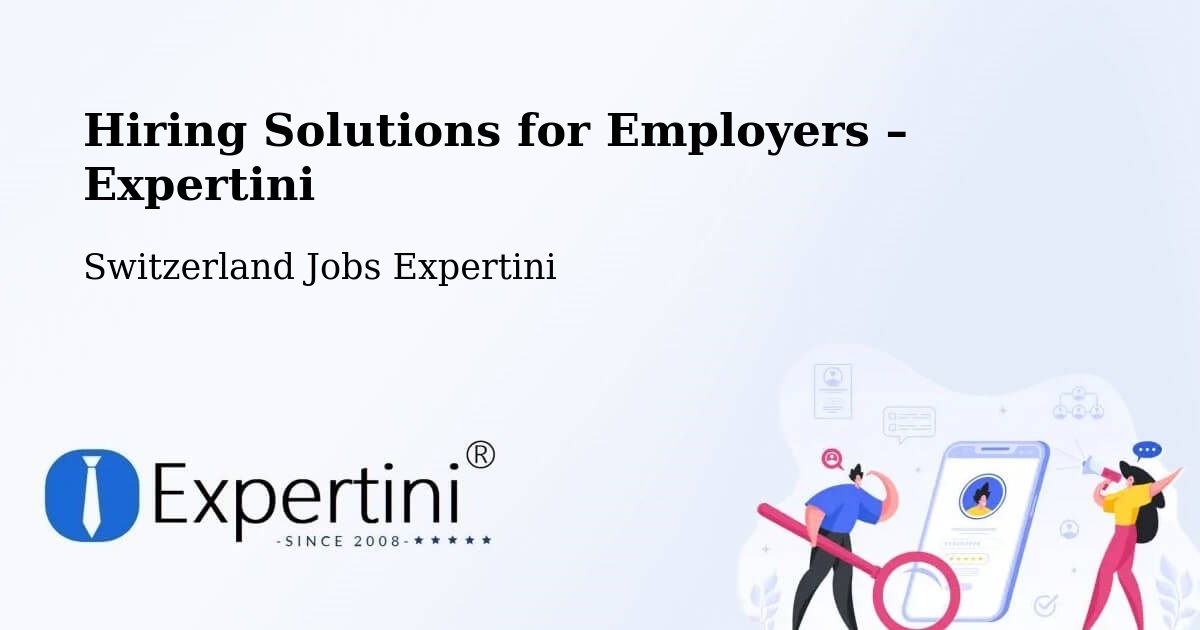 Hiring Solutions for Employers in Lungern - Lungern, Switzerland Jobs Expertini